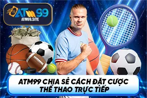 Ảnh đại diện bài viết Cách đặt cược thể thao trực tiếp tại ATM99