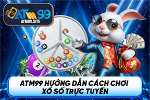 Ảnh đại diện bài viết ATM99 hướng dẫn cách chơi Xổ Số Trực Tuyến