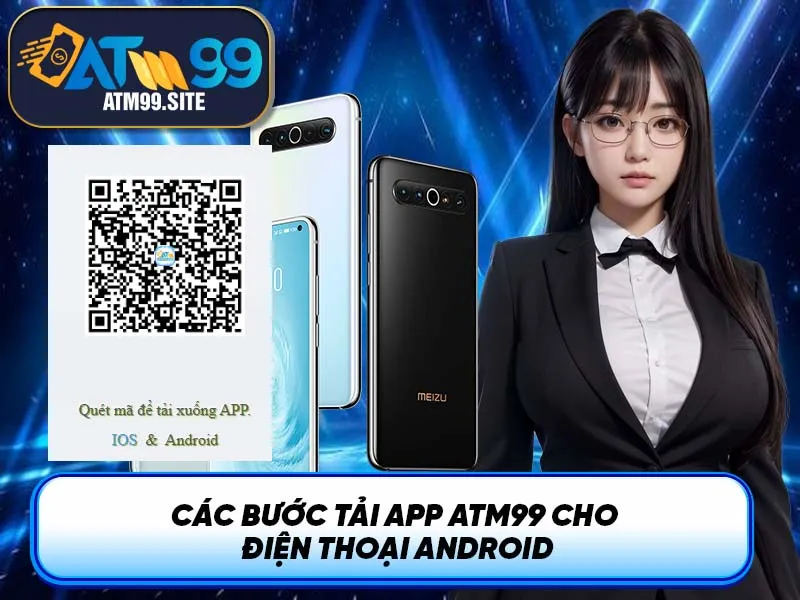 Các bước tải app ATM99 cho điện thoại Android