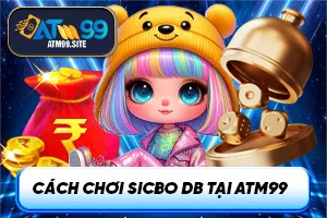 Ảnh đại diện bài viết cách chơi Sicbo DB tại ATM99