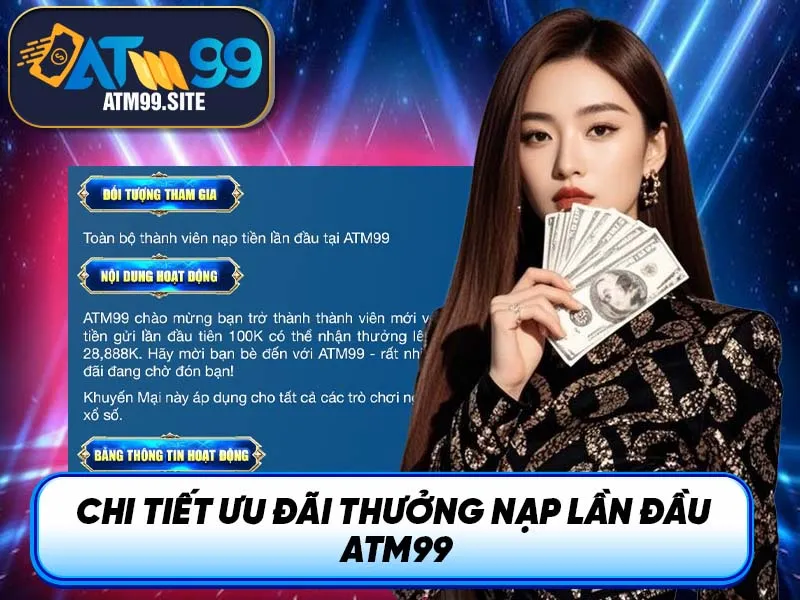 Chi tiết ưu đãi thưởng nạp lần đầu ATM99