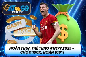 Ảnh đại diện bài viết về khuyến mãi hoàn thua thể thao ATM99