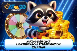 Ảnh đại diện bài viết Lightning Roulette Evolution tại ATM99
