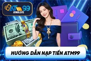 Ảnh đại diện bài viết hướng dẫn nạp tiền ATM99