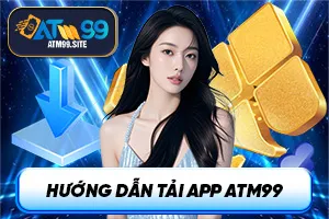 Ảnh đại diện hướng dẫn tải app ATM99
