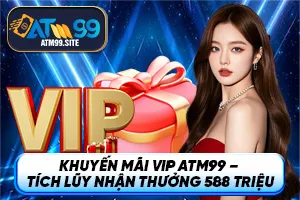 Ảnh đại diện bài viết khuyến mãi VIP ATM99