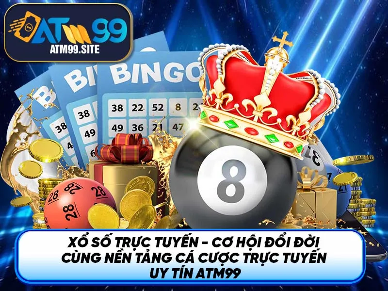 Xổ số trực tuyến ATM99